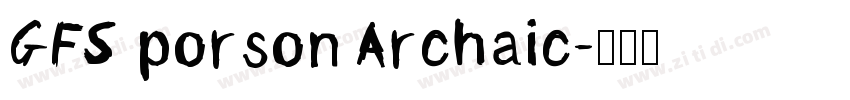 GFS porson Archaic字体转换